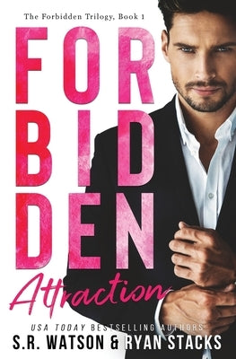 Forbidden Attraction (Forbidden Trilogy) by Stacks, Ryan