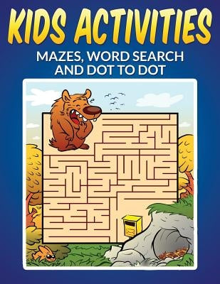 Kids Activities - Mazes, Word Search and Dot to Dot by Melonee