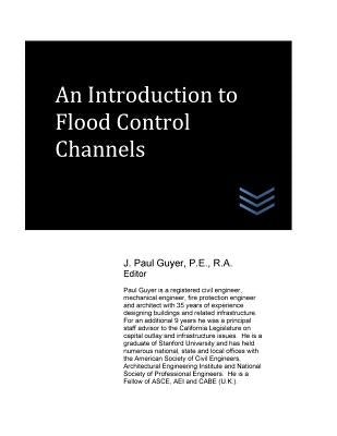 An Introduction to Flood Control Channels by Guyer, J. Paul
