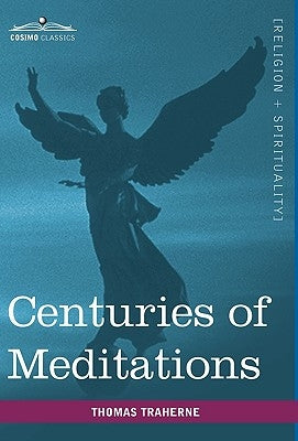 Centuries of Meditations by Traherne, Thomas