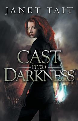 Cast into Darkness by Tait, Janet
