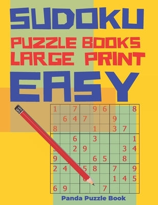 Sudoku Puzzle Books Easy Large Print: Logic Games For Adults - Brain Games Books For Adults by Book, Panda Puzzle