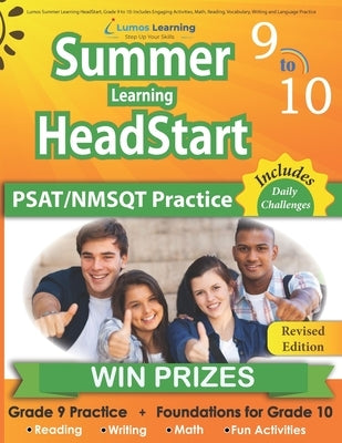 Lumos Summer Learning HeadStart, Grade 9 to 10: Includes Engaging Activities, Math, Reading, Vocabulary, Writing and Language Practice: Standards-alig by Summer Learning Headstart, Lumos