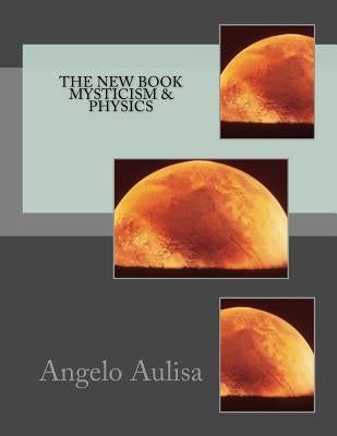 The new book Mysticism & physics by Aulisa, Angelo