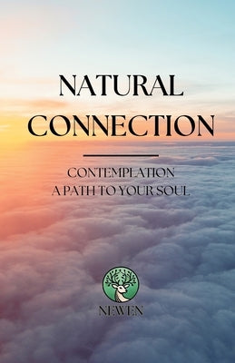 Natural Connection: A path to your soul by Malaver, Evelyn