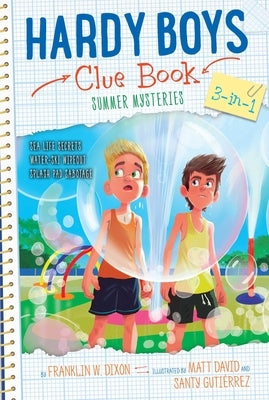 Hardy Boys Clue Book Summer Mysteries 3-In-1: Sea Life Secrets; Water-Ski Wipeout; Splash Pad Sabotage by Dixon, Franklin W.