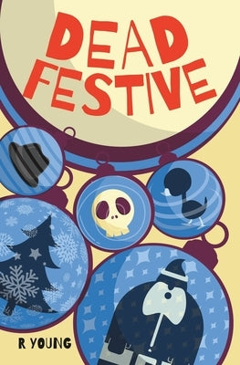 Dead Festive by Young, Ross
