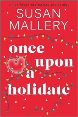 Once Upon a Holidate by Mallery, Susan
