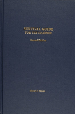 Survival Guide for the Mariner by Meurn, Robert J.