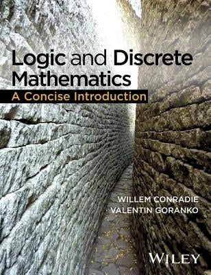 Logic and Discrete Mathematics: A Concise Introduction by Conradie, Willem