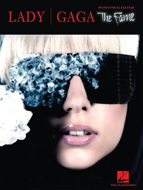 Lady Gaga: The Fame by Lady Gaga