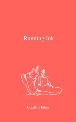 Running Ink by Ethier, Coralline