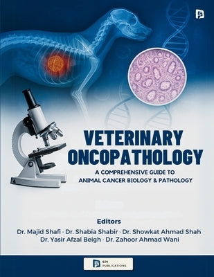 Veterinary Oncopathology by Shafi, Majid