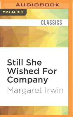 Still She Wished for Company by Irwin, Margaret