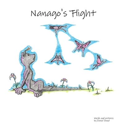 Nanago's Flight by Dowd, Daniel