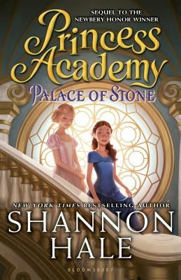 Princess Academy: Palace of Stone by Hale, Shannon