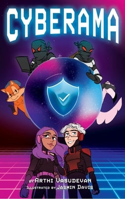 Cyberama: A Children's Book on Internet Safety and Cybersecurity by Vasudevan, Arthi