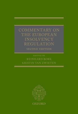 Commentary on the European Insolvency Regulation: Second Edition by Bork, Reinhard