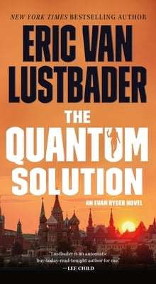 The Quantum Solution by Lustbader, Eric Van