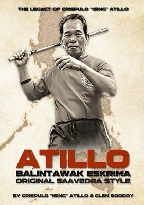Atillo Balintawak Eskrima by Atillo, Crispulo Ising