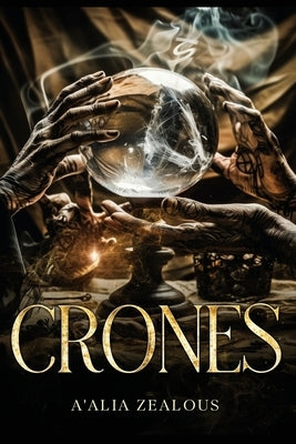 Crones by Zealous, Aalia