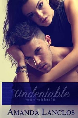 Undeniable by Lanclos, Amanda