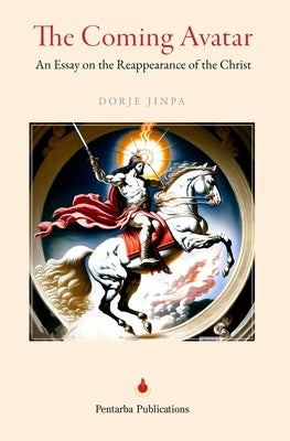 The Coming Avatar by Jinpa, Dorje