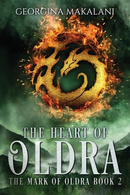 The Heart of Oldra by Makalani, Georgina