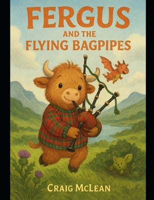 Fergus And The Flying Bagpipes by McLean, Craig