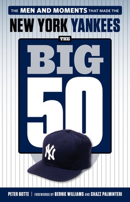 The Big 50: New York Yankees by Botte, Peter