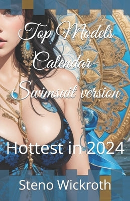Top Models Photobook with Dates-Swimsuit version: hottest PhotoBook in 2024 by Wickroth, Steno