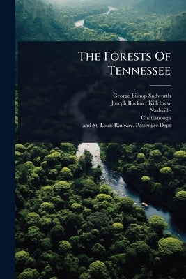 The Forests Of Tennessee by Sudworth, George Bishop