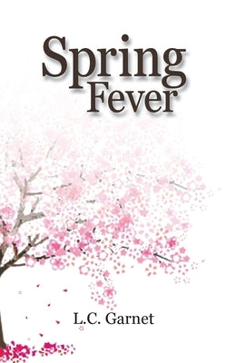 Spring Fever by Garnet, L. C.