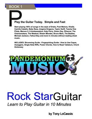 Rockstar Guitar: Learn to Play Guitar in 10 Minutes by Locascio, Tony