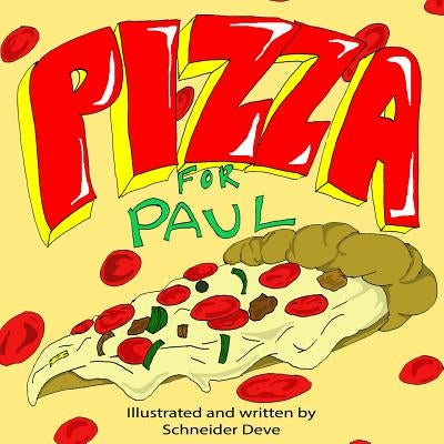 Pizza For Paul by Deve, Schneider