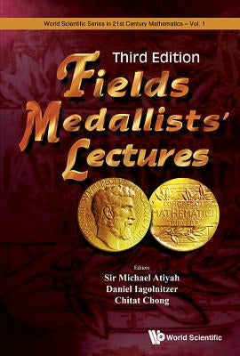 Fields Medallists' Lectures (Third Edition) by Atiyah, Michael