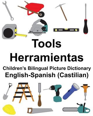 English-Spanish (Castilian) Tools/Herramientas Children's Bilingual Picture Dictionary by Carlson, Suzanne