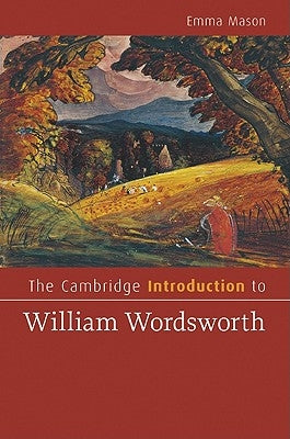 The Cambridge Introduction to William Wordsworth by Mason, Emma