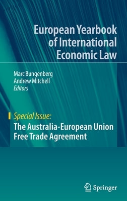 The Australia-European Union Free Trade Agreement by Bungenberg, Marc