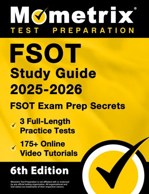 Fsot Study Guide 2025-2026 - 3 Full-Length Practice Tests, 175+ Online Video Tutorials, Fsot Exam Prep Secrets: [6th Edition] by Bowling, Matthew