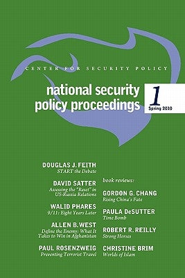 National Security Policy Proceedings: Spring 2010 by Satter, David