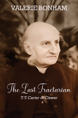 The Last Tractarian by Bonham, Valerie