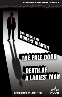 The Pale Door / Death of a Ladies' Man by Martin, Robert