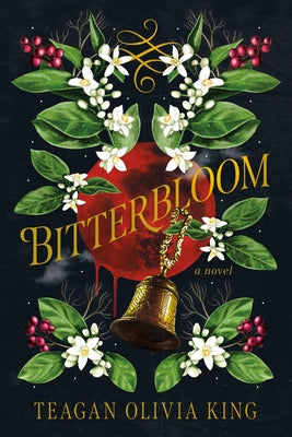 Bitterbloom by King, Teagan Olivia