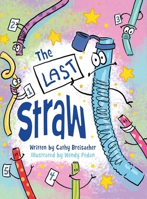 The Last Straw by Breisacher, Cathy