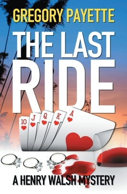 The Last Ride by Payette, Gregory