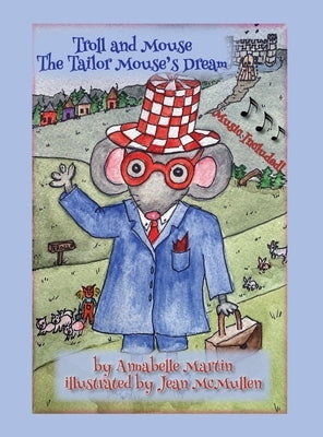 Troll and Mouse: The Tailor Mouse's Dream by Martin, Annabelle