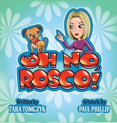 Oh No, Rosco! by Tomczyk, Tara