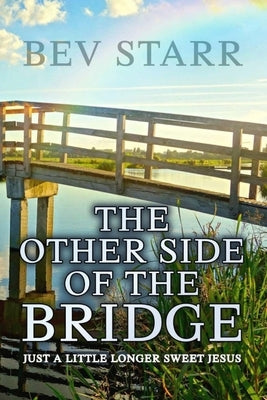 The Other Side of the Bridge by Starr, Bev