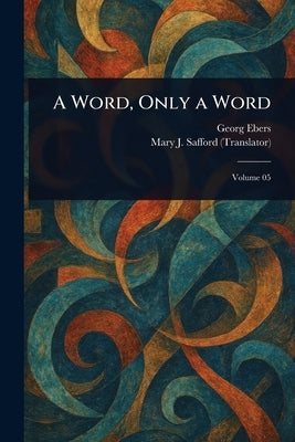 A Word, Only a Word by Ebers, Georg
